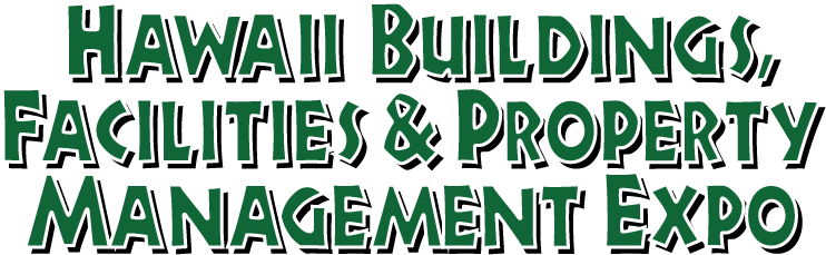 Hawaii, Buildings, Facilities & Property Management Expo